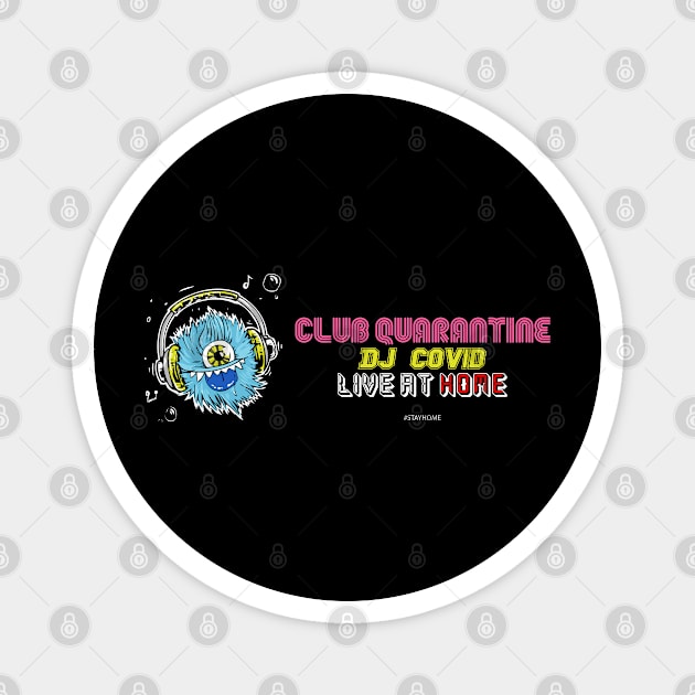 Club quarantine Magnet by just3luxxx